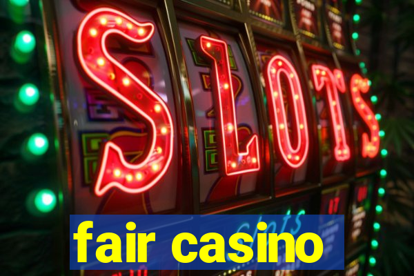 fair casino