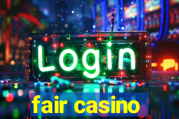 fair casino