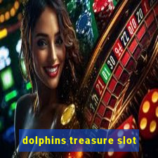 dolphins treasure slot