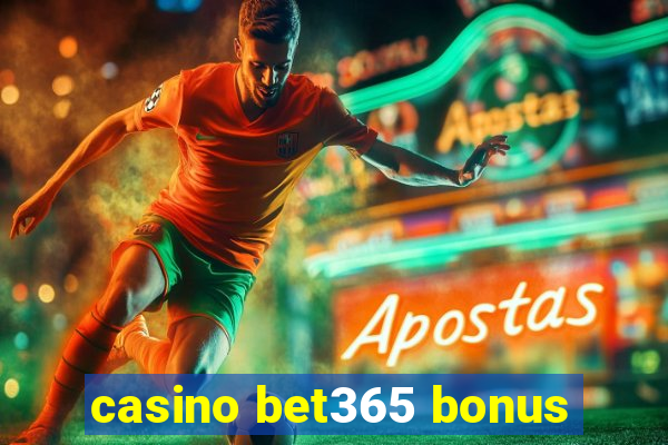 casino bet365 bonus