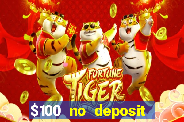 $100 no deposit bonus online casino