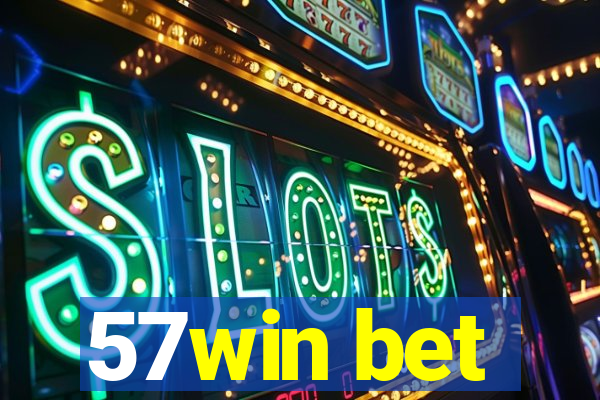 57win bet