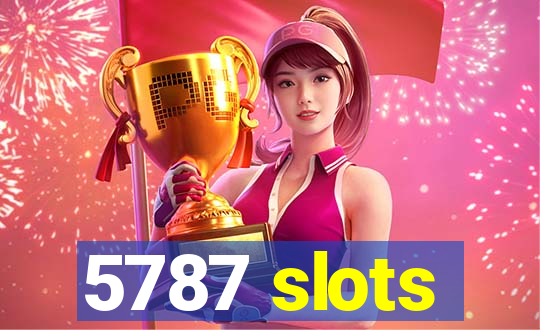 5787 slots