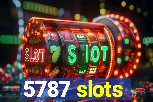 5787 slots