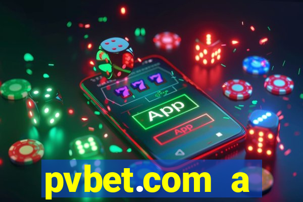 pvbet.com a plataforma de jogos de cassino