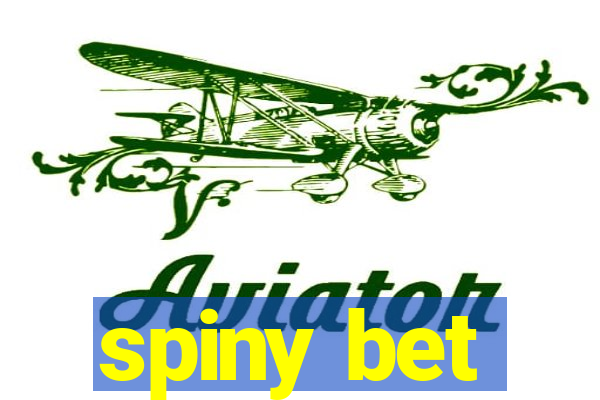 spiny bet