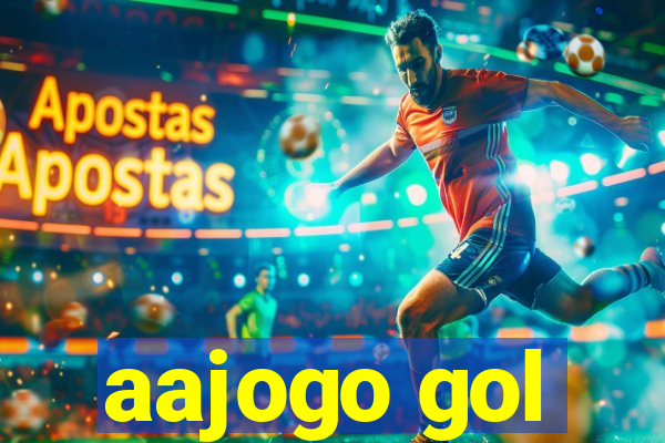 aajogo gol