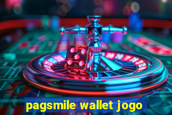 pagsmile wallet jogo