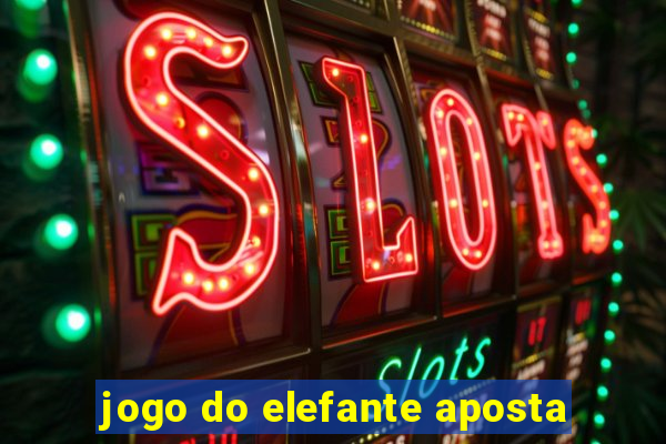 jogo do elefante aposta