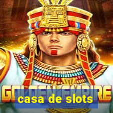 casa de slots