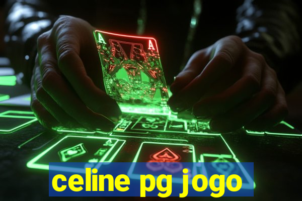 celine pg jogo