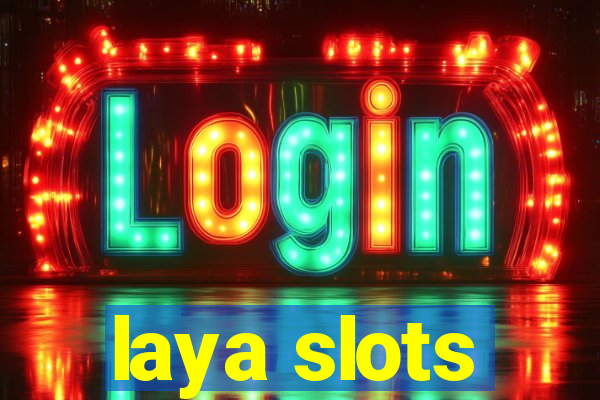 laya slots