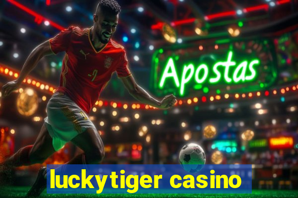 luckytiger casino