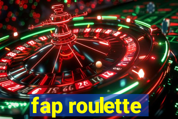 fap roulette