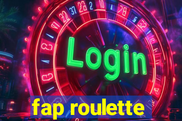 fap roulette