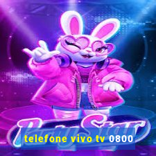 telefone vivo tv 0800