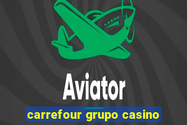 carrefour grupo casino