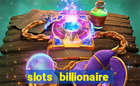 slots billionaire gcash 777