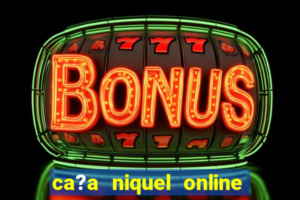 ca?a niquel online fortune tiger