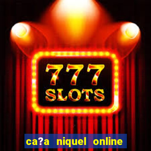 ca?a niquel online fortune tiger