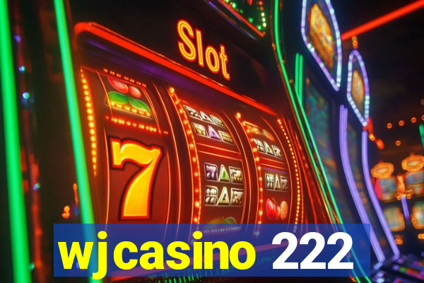 wjcasino 222