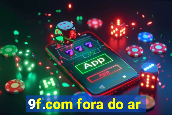 9f.com fora do ar