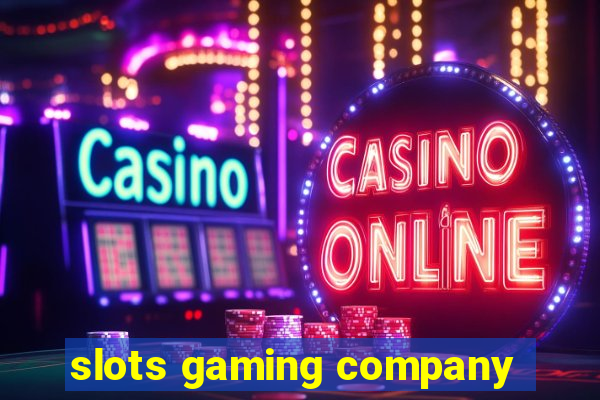 slots gaming company