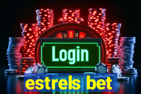 estrels bet