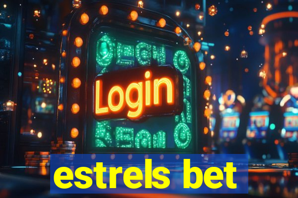 estrels bet