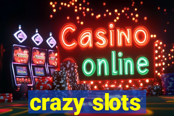 crazy slots