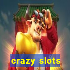 crazy slots