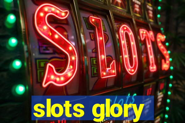 slots glory