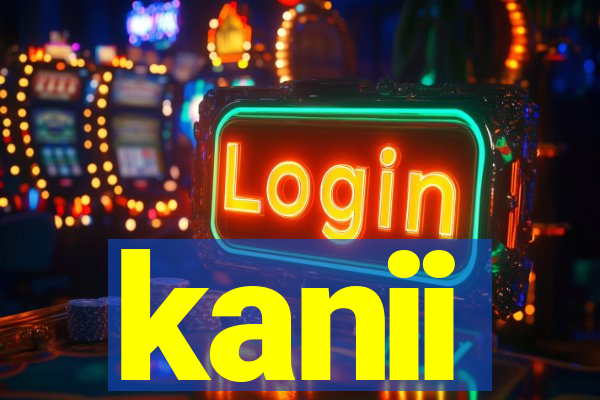 kanii