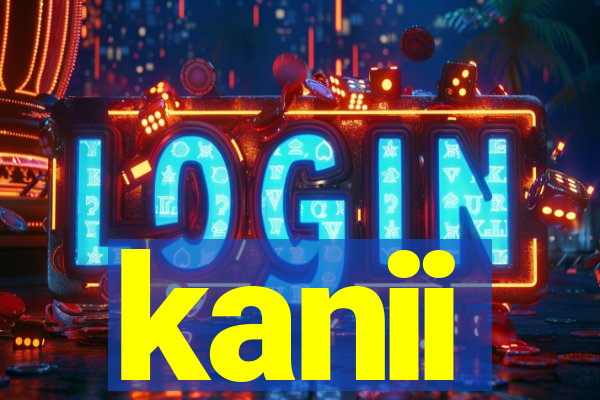 kanii