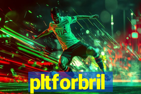 pltforbril