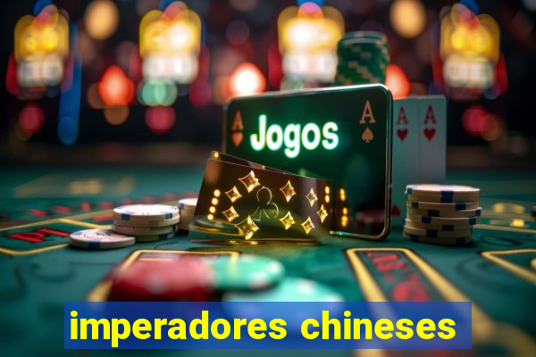 imperadores chineses