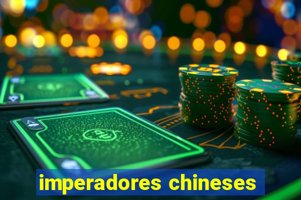 imperadores chineses