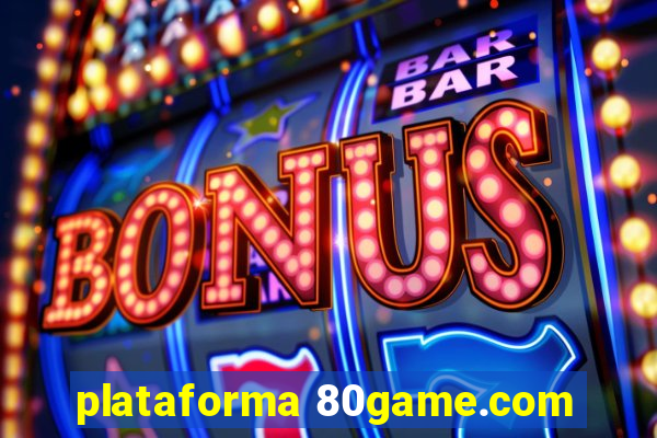 plataforma 80game.com