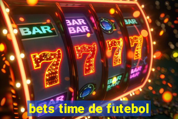 bets time de futebol