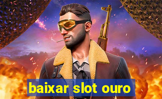 baixar slot ouro