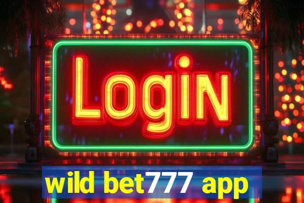 wild bet777 app