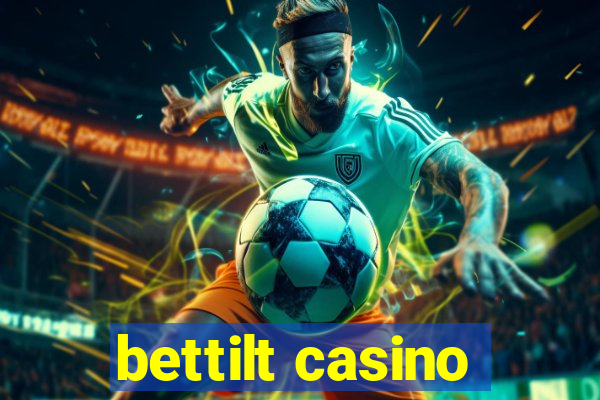 bettilt casino