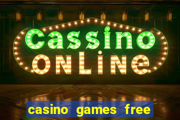 casino games free slot machines bonus ?gjtt