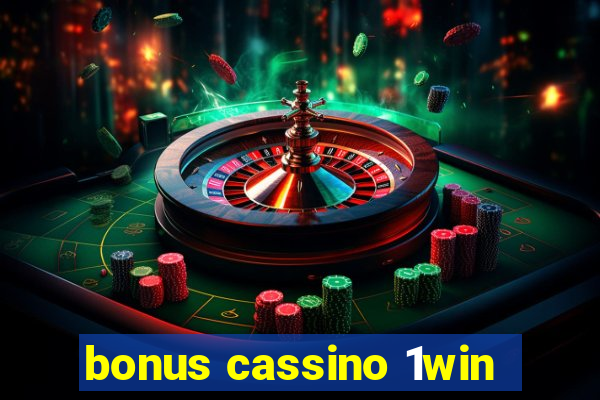 bonus cassino 1win