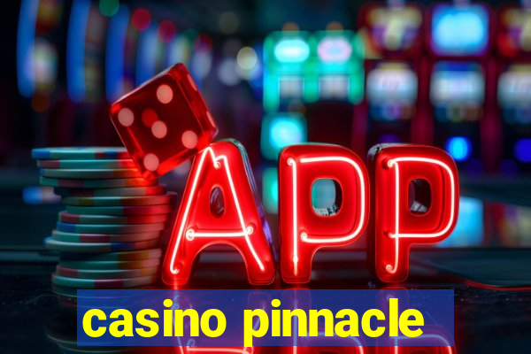 casino pinnacle