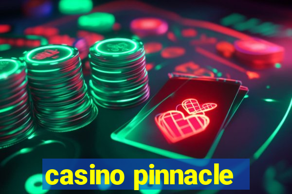 casino pinnacle