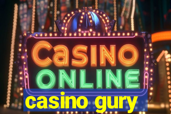 casino gury