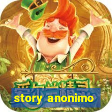 story anonimo