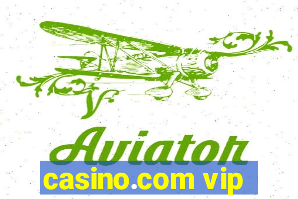 casino.com vip