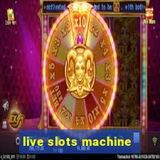 live slots machine